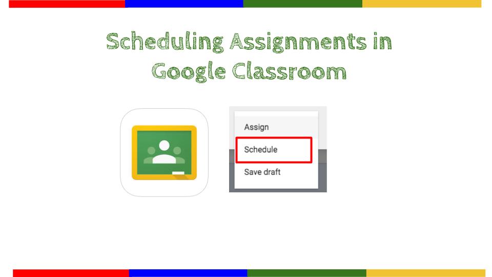 Scheduling Assignments in Google Classroom | Burlington High School ...